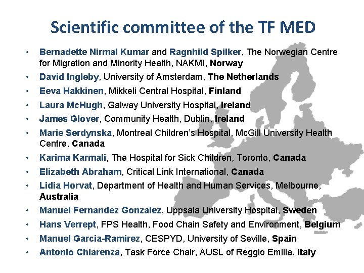 Scientific committee of the TF MED • Bernadette Nirmal Kumar and Ragnhild Spilker, The