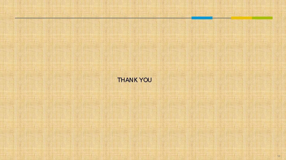 THANK YOU 14 THANK YOU 14