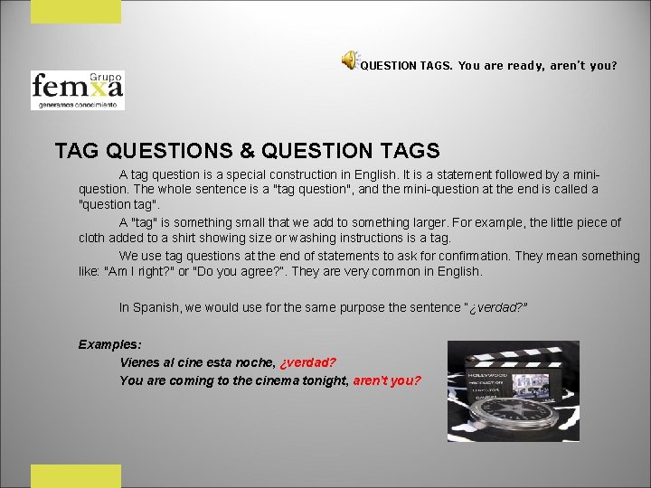 QUESTION TAGS. You are ready, aren’t you? TAG QUESTIONS & QUESTION TAGS A tag