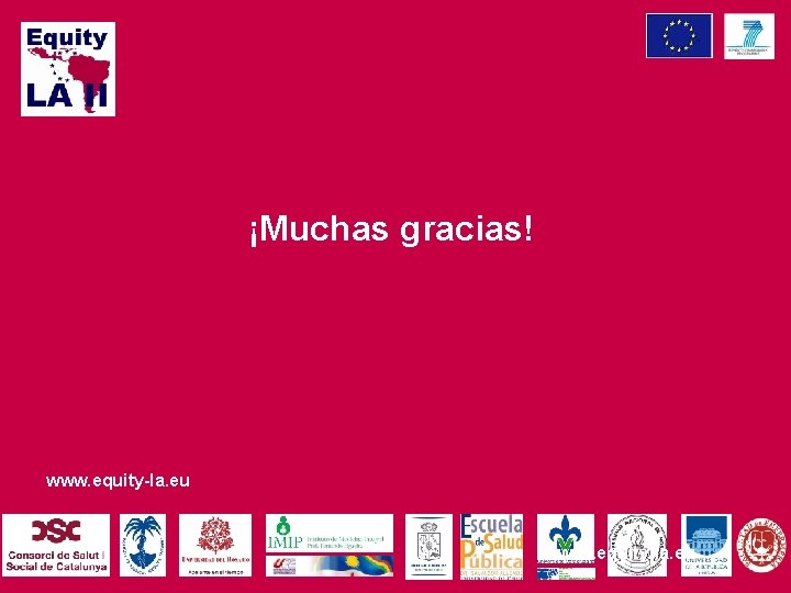 ¡Muchas gracias! www. equity-la. eu 