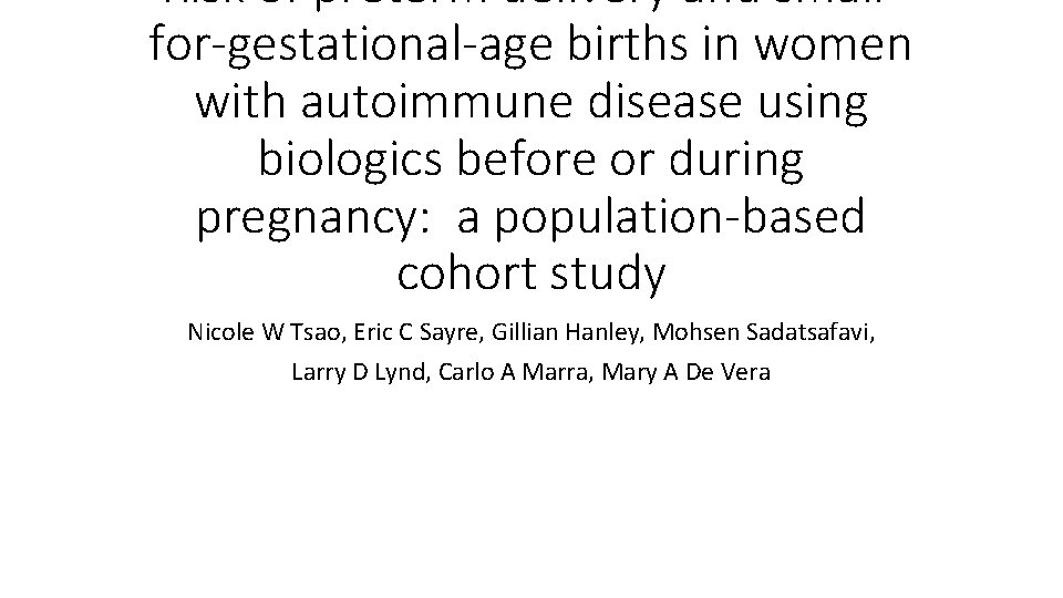 Risk of preterm delivery and smallfor-gestational-age births in women with autoimmune disease using biologics