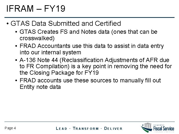 IFRAM – FY 19 • GTAS Data Submitted and Certified • GTAS Creates FS