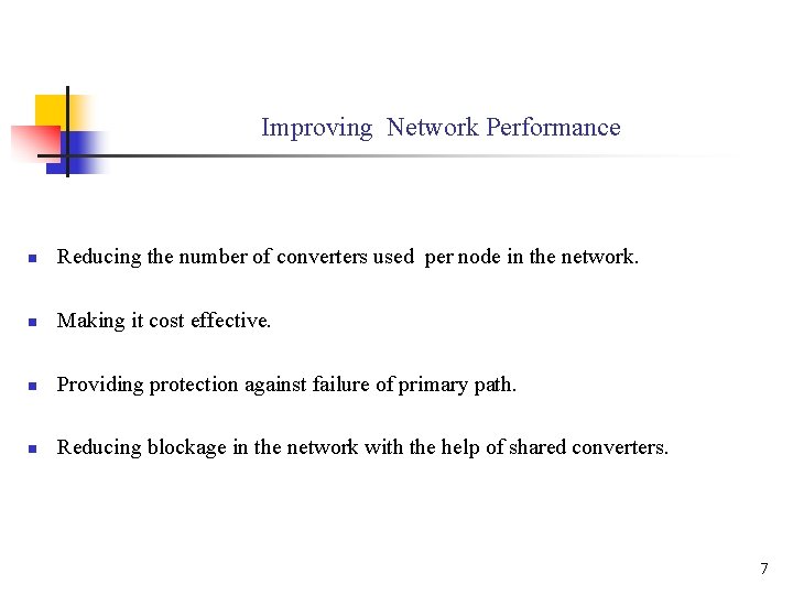 Improving Network Performance n Reducing the number of converters used per node in the