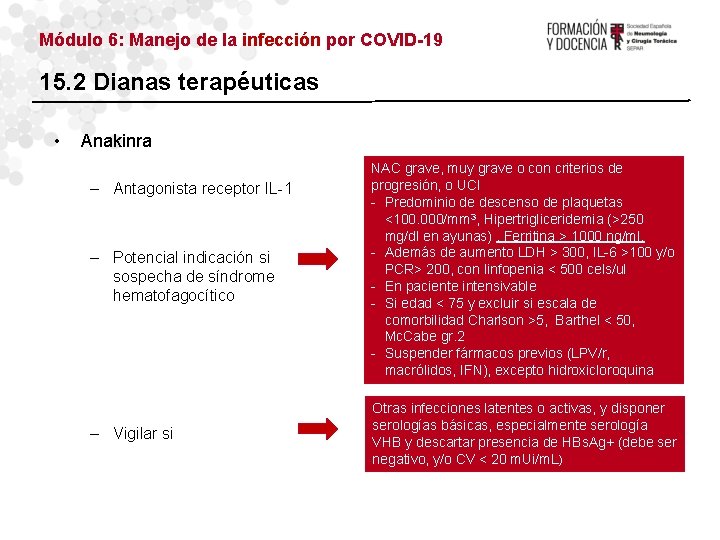 Módulo 6: Manejo de la infección por COVID-19 15. 2 Dianas terapéuticas • Anakinra