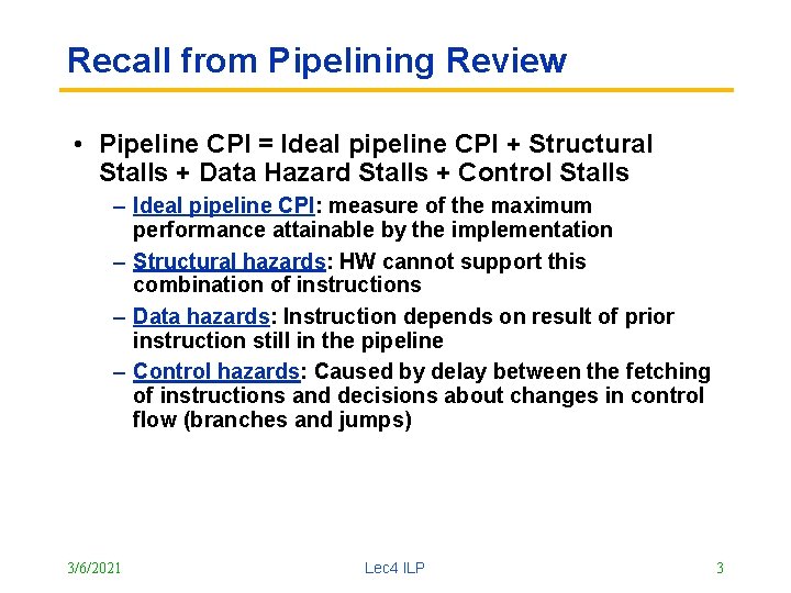 Recall from Pipelining Review • Pipeline CPI = Ideal pipeline CPI + Structural Stalls