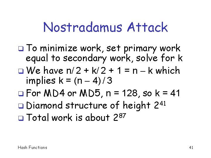 Nostradamus Attack q To minimize work, set primary work equal to secondary work, solve