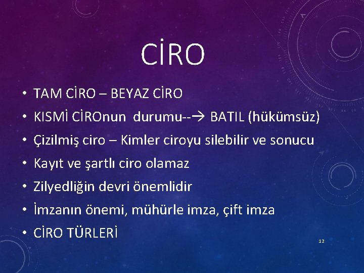 CİRO • TAM CİRO – BEYAZ CİRO • KISMİ CİROnun durumu-- BATIL (hükümsüz) •