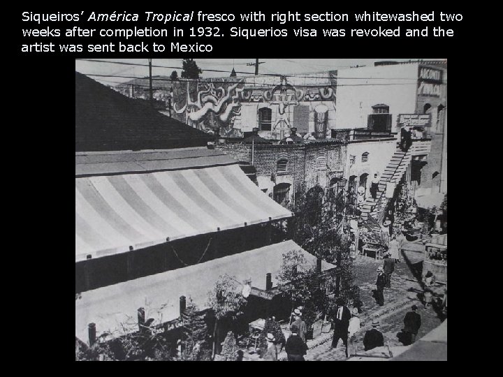 Siqueiros’ América Tropical fresco with right section whitewashed two weeks after completion in 1932.