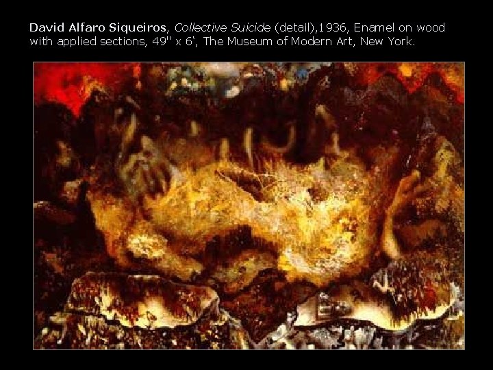 David Alfaro Siqueiros, Collective Suicide (detail), 1936, Enamel on wood with applied sections, 49"
