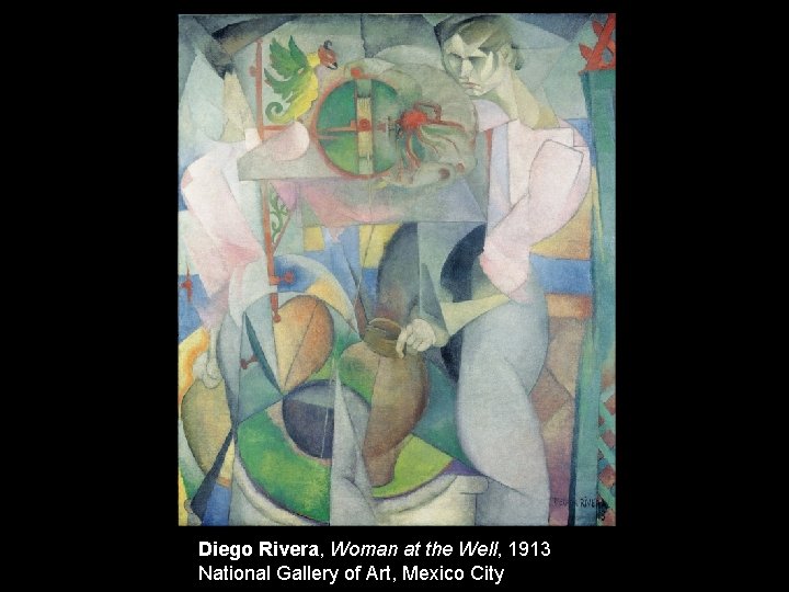 Diego Rivera, Woman at the Well, 1913 National Gallery of Art, Mexico City 