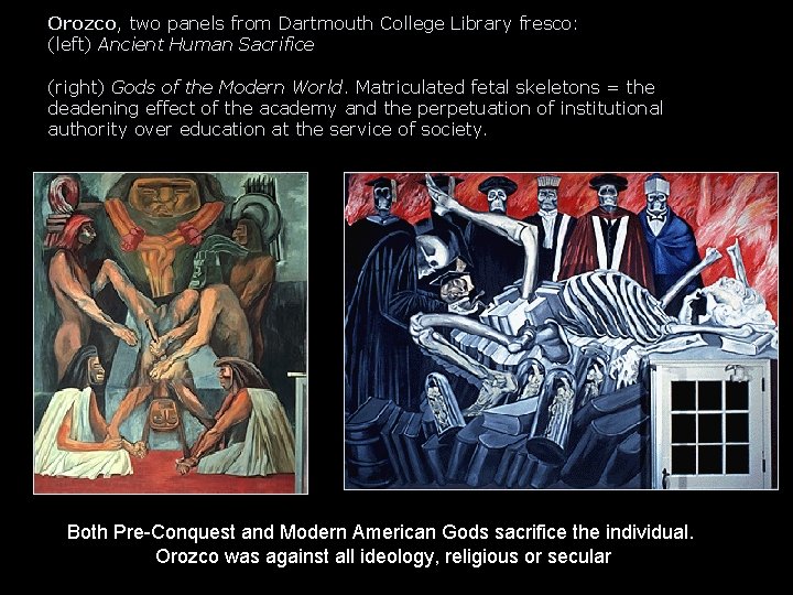 Orozco, two panels from Dartmouth College Library fresco: (left) Ancient Human Sacrifice (right) Gods