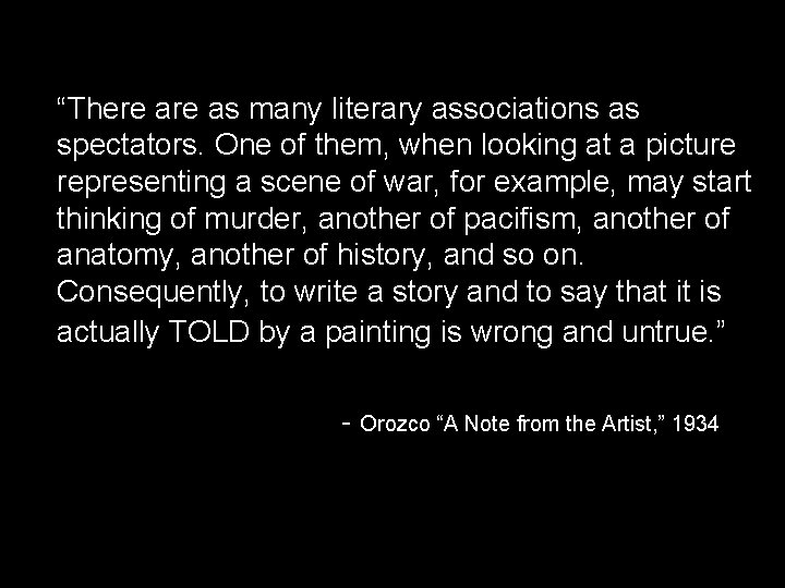 “There as many literary associations as spectators. One of them, when looking at a