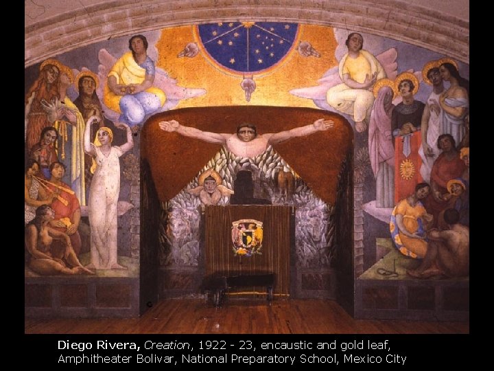 Diego Rivera, Creation, 1922 - 23, encaustic and gold leaf, Amphitheater Bolivar, National Preparatory