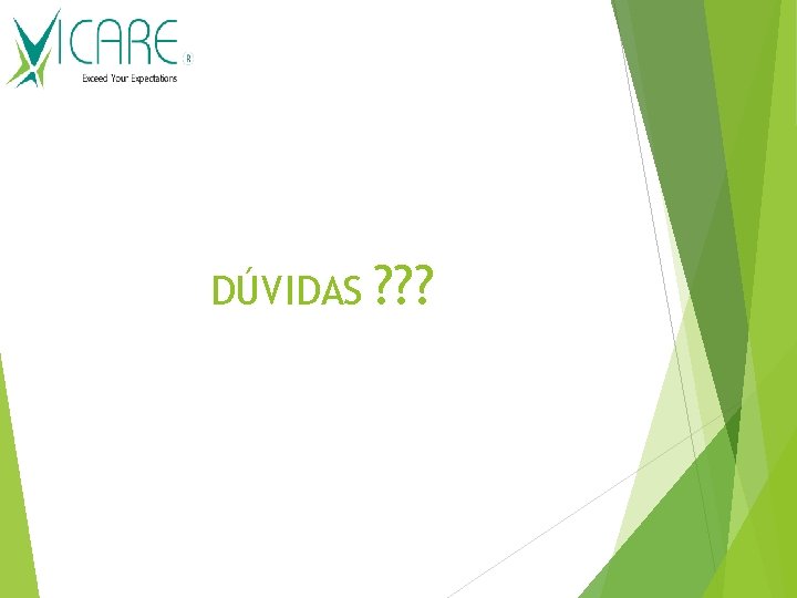 8 DÚVIDAS ? ? ? 