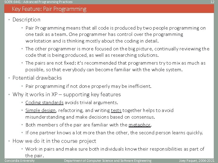 SOEN 6441 - Advanced Programming Practices 12 Key Feature: Pair Programming • Description • SOEN 6441 - Advanced Programming Practices 12 Key Feature: Pair Programming • Description •