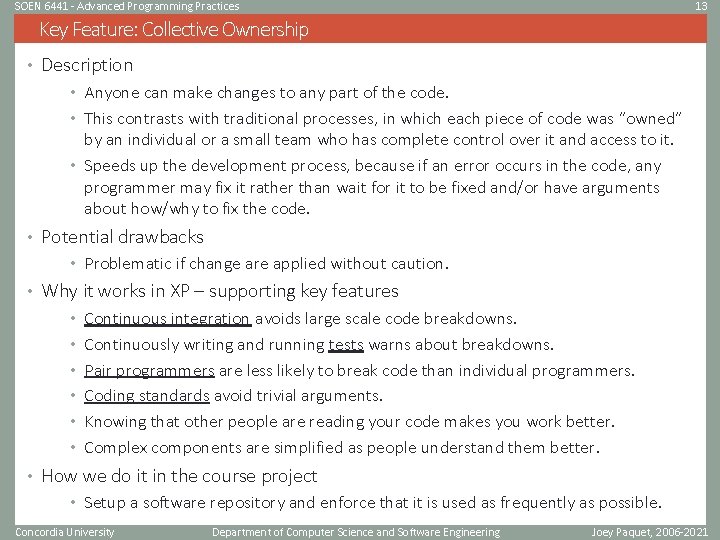 SOEN 6441 - Advanced Programming Practices 13 Key Feature: Collective Ownership • Description • SOEN 6441 - Advanced Programming Practices 13 Key Feature: Collective Ownership • Description •