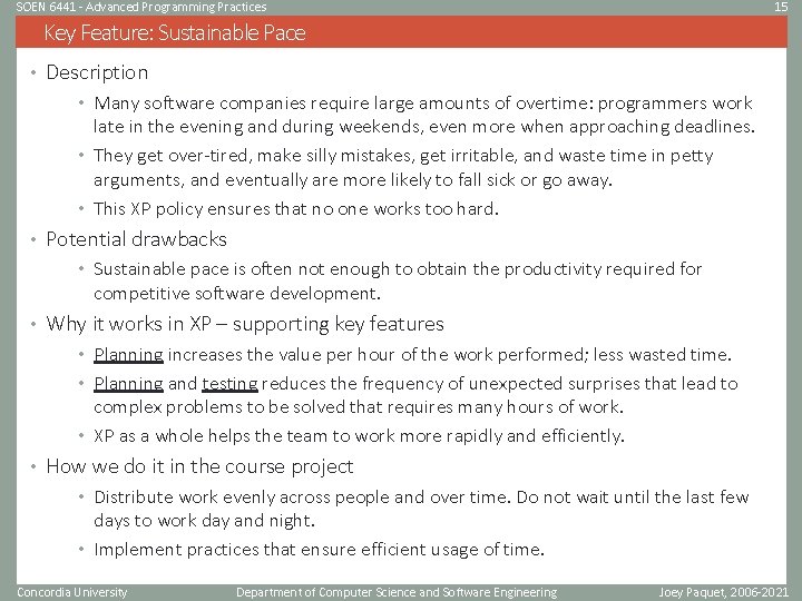 SOEN 6441 - Advanced Programming Practices 15 Key Feature: Sustainable Pace • Description • SOEN 6441 - Advanced Programming Practices 15 Key Feature: Sustainable Pace • Description •
