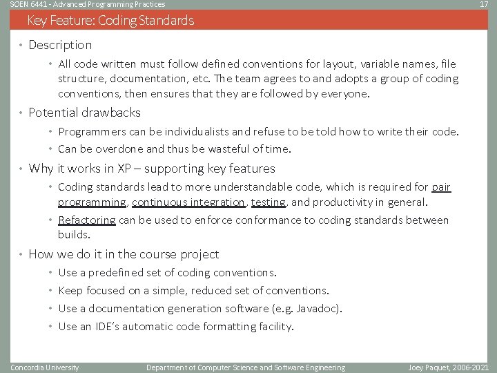 SOEN 6441 - Advanced Programming Practices 17 Key Feature: Coding Standards • Description • SOEN 6441 - Advanced Programming Practices 17 Key Feature: Coding Standards • Description •
