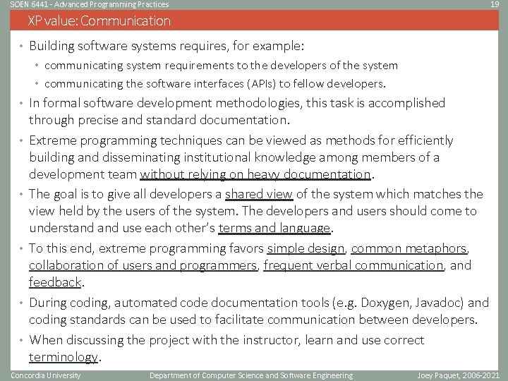 SOEN 6441 - Advanced Programming Practices 19 XP value: Communication • Building software systems SOEN 6441 - Advanced Programming Practices 19 XP value: Communication • Building software systems