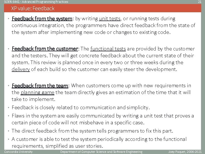 SOEN 6441 - Advanced Programming Practices 21 XP value: Feedback • Feedback from the SOEN 6441 - Advanced Programming Practices 21 XP value: Feedback • Feedback from the