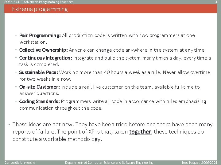 SOEN 6441 - Advanced Programming Practices 4 Extreme programming • Pair Programming: All production SOEN 6441 - Advanced Programming Practices 4 Extreme programming • Pair Programming: All production