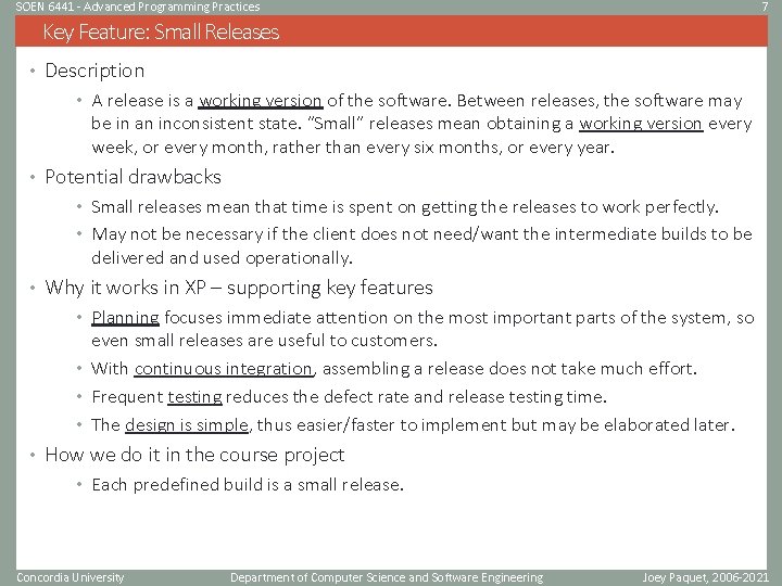 SOEN 6441 - Advanced Programming Practices 7 Key Feature: Small Releases • Description • SOEN 6441 - Advanced Programming Practices 7 Key Feature: Small Releases • Description •