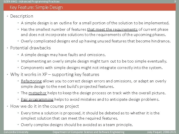 SOEN 6441 - Advanced Programming Practices 9 Key Feature: Simple Design • Description • SOEN 6441 - Advanced Programming Practices 9 Key Feature: Simple Design • Description •