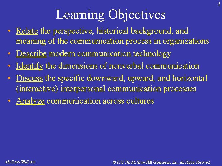 2 Learning Objectives • Relate the perspective, historical background, and meaning of the communication