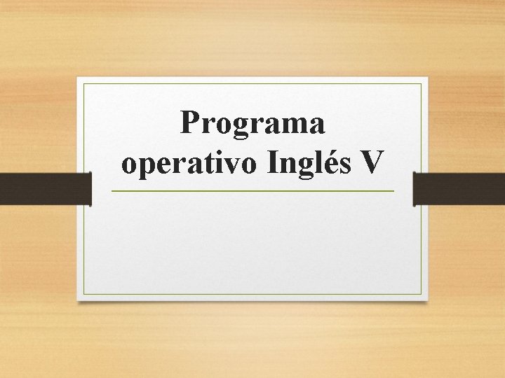 Programa operativo Inglés V 