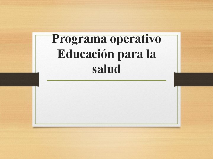 Programa operativo Educación para la salud 