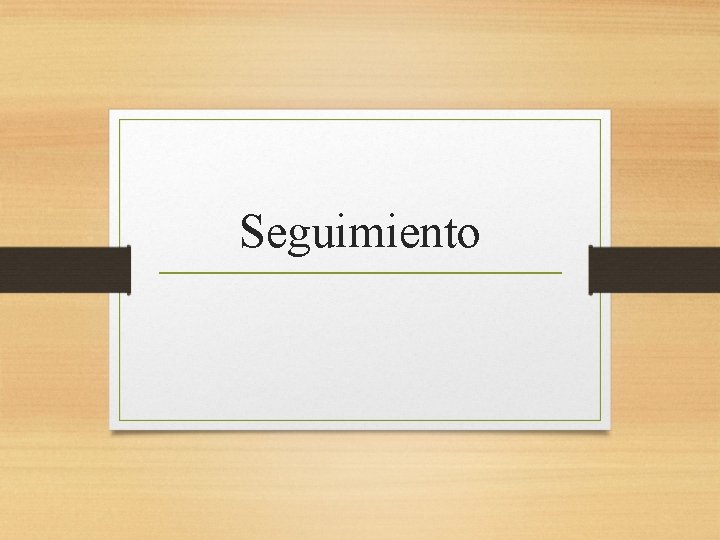 Seguimiento 