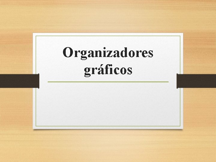 Organizadores gráficos 