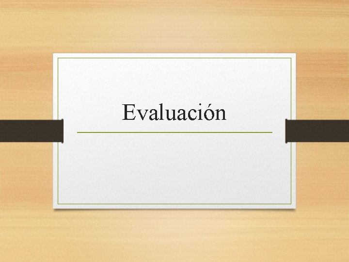 Evaluación 