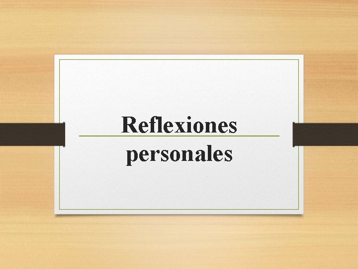 Reflexiones personales 