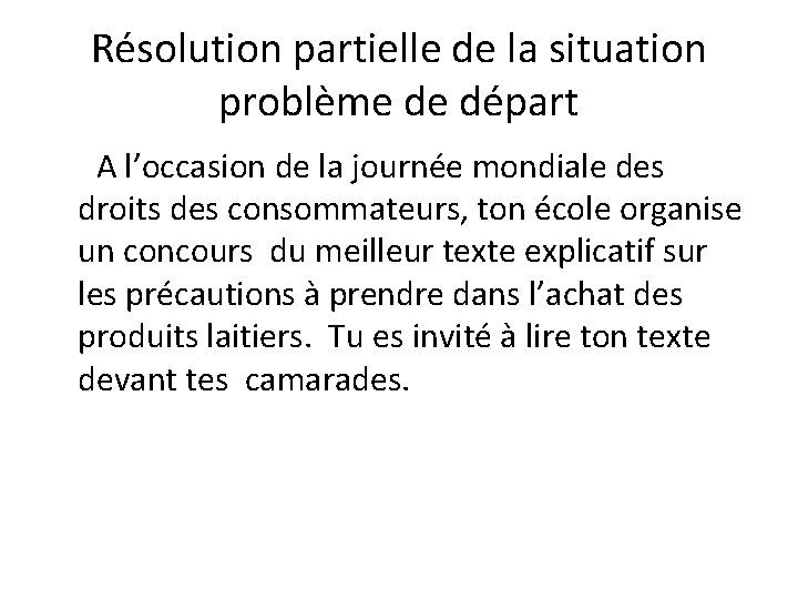 Résolution partielle de la situation problème de départ A l’occasion de la journée mondiale