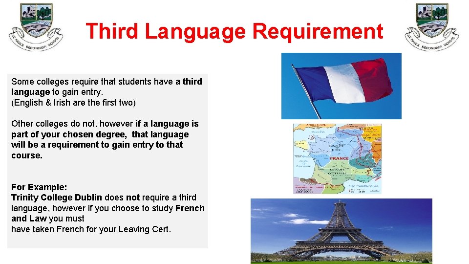 Third Language Requirement Some colleges require that students have a third language to gain