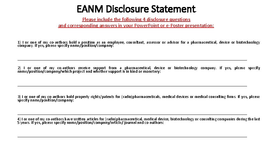 EANM Disclosure Statement Please include the following 4 disclosure questions and corresponding answers in