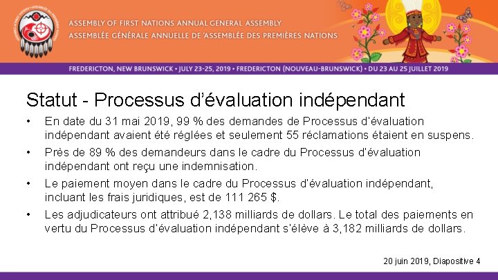 Statut - Processus d’évaluation indépendant • • En date du 31 mai 2019, 99
