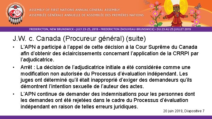 J. W. c. Canada (Procureur général) (suite) • • • L’APN a participé à