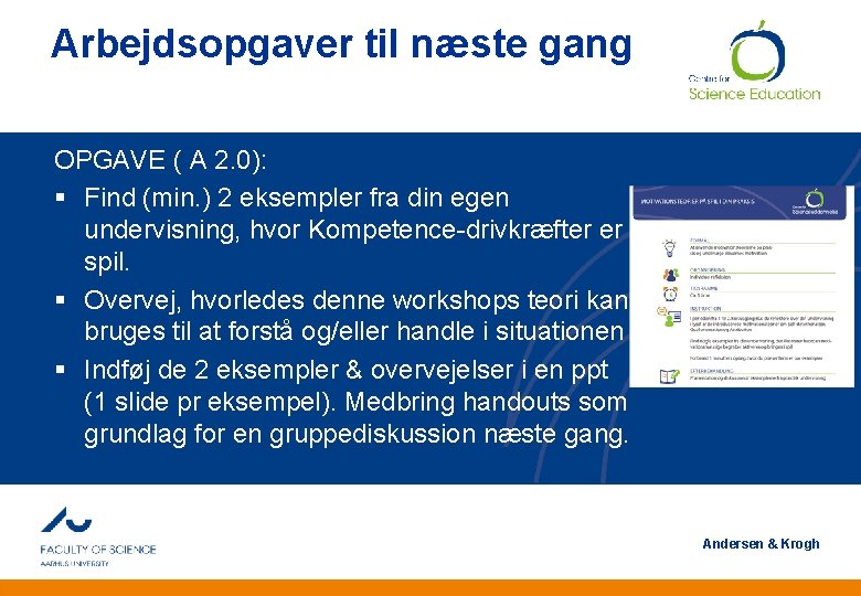 Arbejdsopgaver til næste gang OPGAVE ( A 2. 0): § Find (min. ) 2