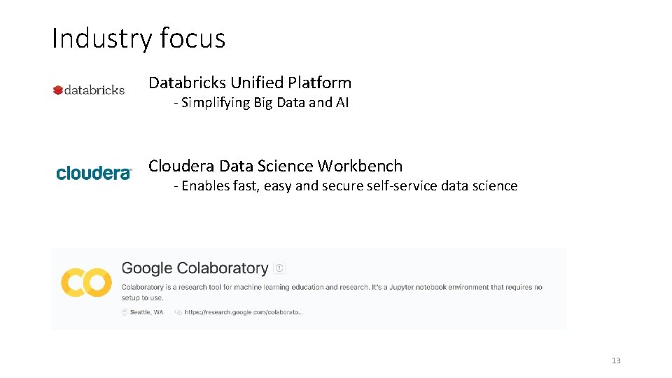 Industry focus Databricks Unified Platform - Simplifying Big Data and AI Cloudera Data Science