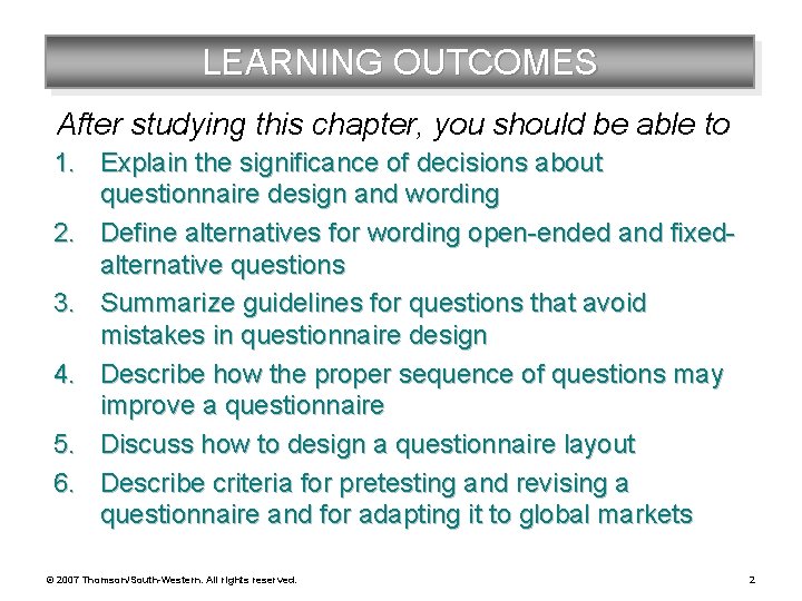 LEARNING OUTCOMES After studying this chapter, you should be able to 1. Explain the