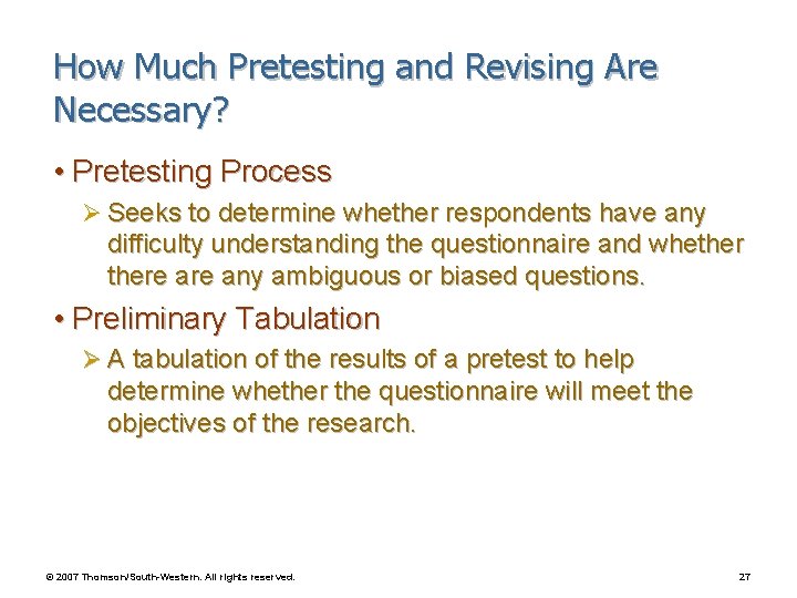 How Much Pretesting and Revising Are Necessary? • Pretesting Process Ø Seeks to determine