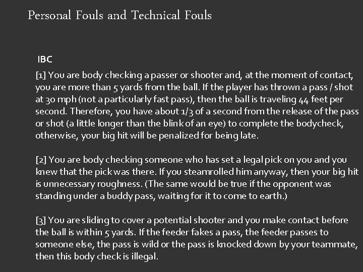 Personal Fouls and Technical Fouls IBC [1] You are body checking a passer or