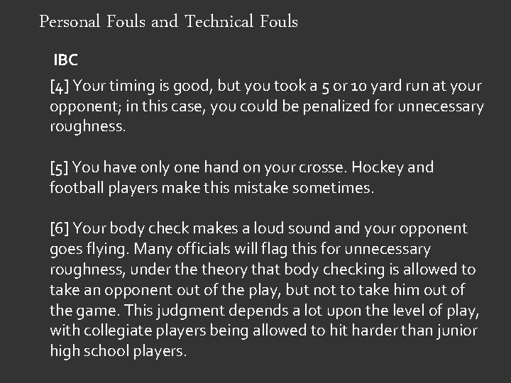 Personal Fouls and Technical Fouls IBC [4] Your timing is good, but you took