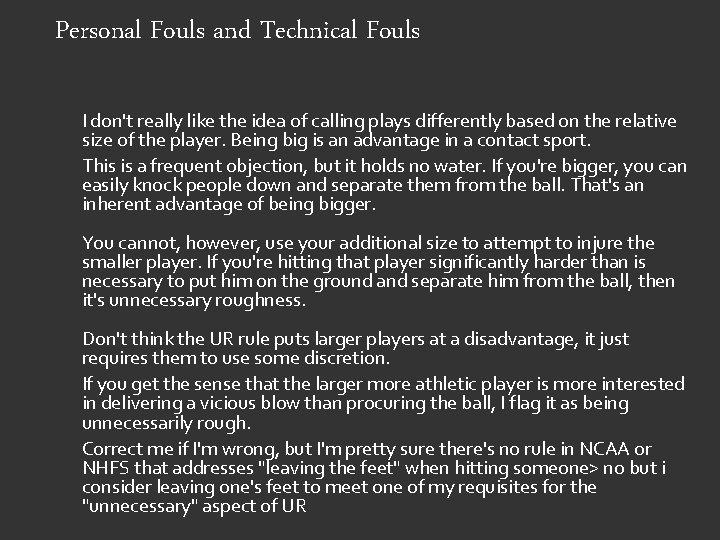 Personal Fouls and Technical Fouls I don't really like the idea of calling plays