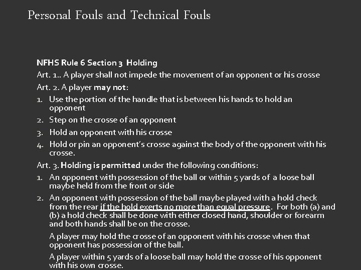 Personal Fouls and Technical Fouls NFHS Rule 6 Section 3 Holding Art. 1. .