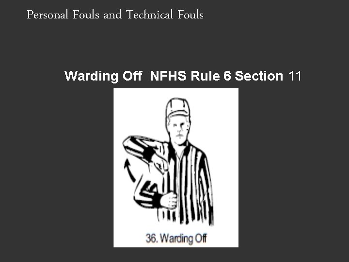 Personal Fouls and Technical Fouls Warding Off NFHS Rule 6 Section 11 