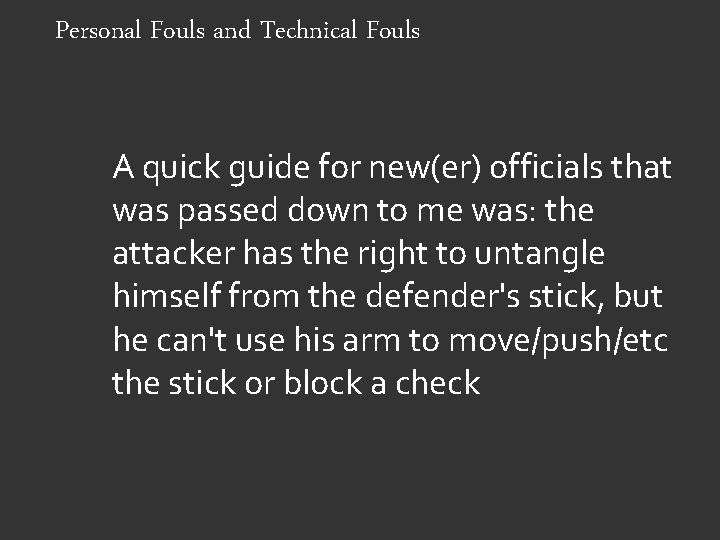 Personal Fouls and Technical Fouls A quick guide for new(er) officials that was passed