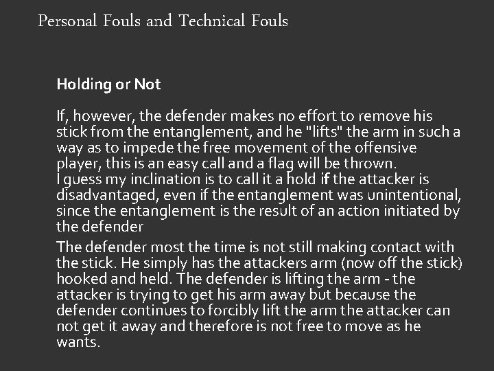 Personal Fouls and Technical Fouls Holding or Not If, however, the defender makes no